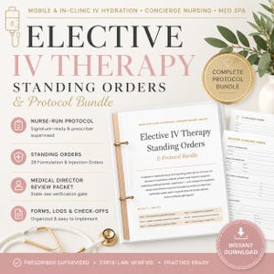 May include: A digital document bundle for elective IV therapy standing orders, featuring a white binder with gold rings, a stethoscope, and printed forms. The text includes Mobile & In-Clinic IV Hydration, Concierge Nursing, and Med Spa.