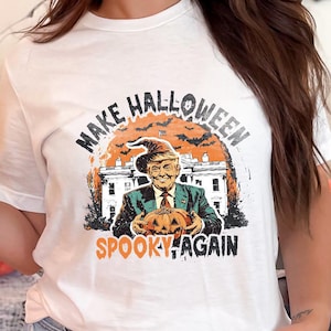 Trump Halloween T Shirt, Make Halloween Spooky Again Shirt, Political Halloween Shirt,Spooky Trendy Gift,Halloween Shirt,Trump Halloween Tee