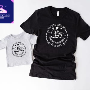 Father & Son Best Friends T-Shirt, Daddy and Me Matching Shirt,Father And Son Shirts, Dad And Son Shirt,Fathers Day Gift Tee,Dad Life Tshirt