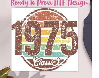 Retro 1975 DTF,50th Birthday DTF,Custom Birthday DTF,Birthday Gift For Women Men Dtf,1975 Classic Dtf,Vintage 1975 Dtf Print,Trendy Birthday