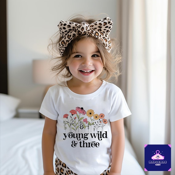 Young Wild and Three Shirt Girl,Toddler Birthday Girl Shirt,Flower Third Birthday Shirt,Birthday Girl Gift Tee,Three Year Old Birthday Shirt