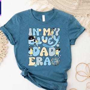 Bluey Dad Shirt,In My Bluey Dad Era Shirt,Fathers Day Gift Tee,Bluey Bandit Heeler Shirt,Dad Bandit Shirt,Daddy Gift Shirt,Blue Bandit Shirt