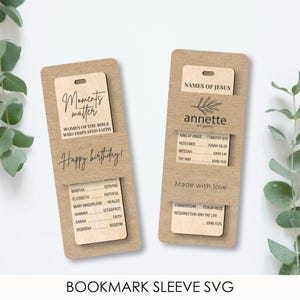 May include: Two wooden bookmark sleeves with text and wooden accents. One says "Moments matter" and "Happy birthday!" The other says "Names of Jesus" and "Made with love." The bottom of the image says "BOOKMARK SLEEVE SVG".