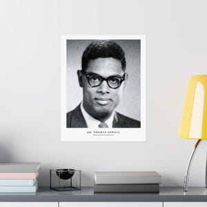 May include: A monochrome portrait of Dr. Thomas Sowell, wearing spectacles and a suit. The text below reads "DR. THOMAS SOWELL, Renowned American Economist."