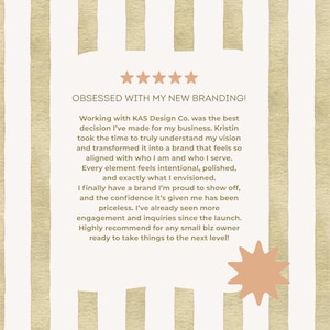 May include: A beige and white background with vertical stripes and text that reads "OBSESSED WITH MY NEW BRANDING!". The text is a testimonial about a branding company, with a starburst graphic.