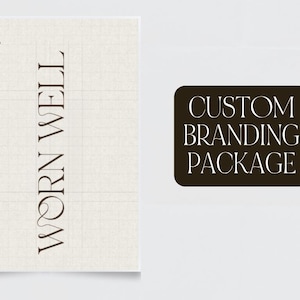 May include: A branding design sheet featuring the text WORN WELL in a vertical serif font on a light grid background, alongside a dark brown rectangular badge with the white text CUSTOM BRANDING PACKAGE in a clean, elegant serif typeface.