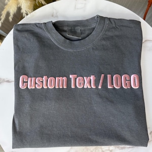 Custom Puff Design, Custom Comfort Colors Shirt, Personalized Text Shirt, Personalized Puff WritingCustom Birthday Gift, Embossed Tee