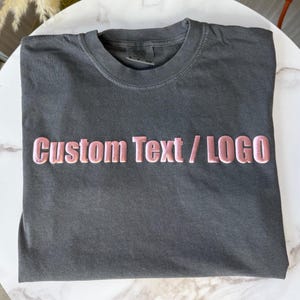 Custom Puff Design, Custom Comfort Colors Shirt, Personalized Text Shirt, Personalized Puff WritingCustom Birthday Gift, Embossed Tee