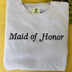 Maid Of Honor Outfit, Comfort Colors Embroidered Sweatshirt, Custom Embroidery, Custom Sweatshirt, Embroidered Crewneck, Custom Embroidered