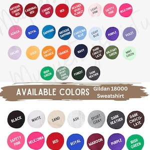 May include: Image displays a color chart for Gildan 18500 hoodies and Gildan 18000 sweatshirts. The chart shows various colors like black, white, red, navy, and more, with each color labeled for easy selection.