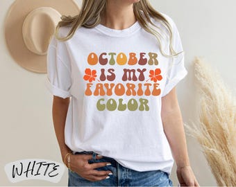 October Is My Favorite Color tshirt Pumpkin,Fall Clothing,Thankgiving,Holiday Gifts,Halloween Gift,Halloween Fall Shirt,Autumn Shirt,