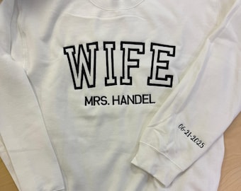 Comfort Colors Wife Embroidered Sweatshirt, Date On Sleeve, Wifey Embroidered Crewneck, Engagement Gift, Wedding Gift Bride, Bride To Be