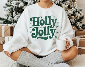 Holly Jolly Sweatshirt, Christmas Shirt, Womens Christmas sweatshirt, Holiday Shirt, Christmas Apparel, Christmas Gifts, Christmas Crewneck