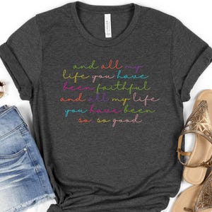 Inspirational Christian T-Shirt: Goodness Of God Faith Tee