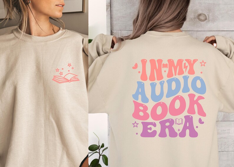 a woman wearing an in my audio book era sweatshirt