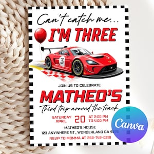 May include: A birthday invitation featuring a red race car and the text "Can't catch me... I'm Three". The invitation includes party details: date, time, and location. The design has a checkered border.