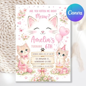 May include: A pink and white birthday invitation featuring a large cat face and two smaller kittens. The invitation includes the text "Are you kitten me right? Meow?" and "Amelia's turning 6th". The invitation also includes the date, time, and location.