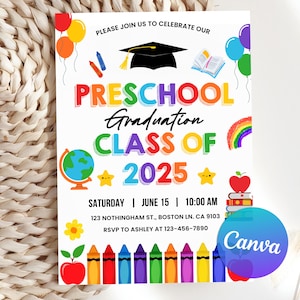 May include: A colorful invitation for a preschool graduation ceremony. The invitation features a graduation cap, a rainbow, a globe, crayons, and books. The text on the invitation reads "Preschool Graduation Class of 2025".