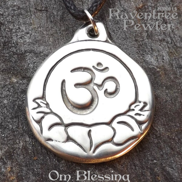Om Blessing - Pewter Pendant - Eastern, Buddhist, Hindu, Lotus, Meditation Jewelry