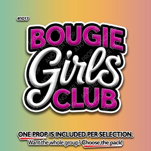 Funny Sassy Foam Board Photo Booth Props - Girls Night, Birthday 1017 Bougie Girls
