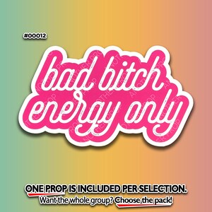Funny Sassy Foam Board Photo Booth Props - Girls Night, Birthday 00012. Bad B*tch