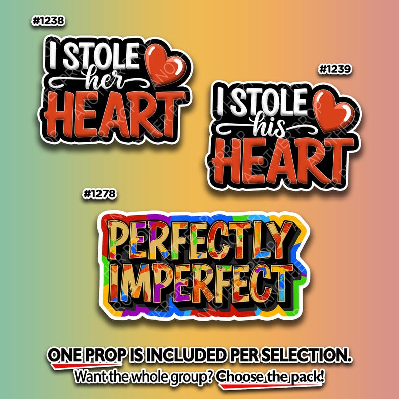 May include: Three sticker designs with black outlines. Two stickers read "I stole her HEART" and "I stole his HEART" with a red heart graphic. The third sticker says "PERFECTLY IMPERFECT" in colorful letters.