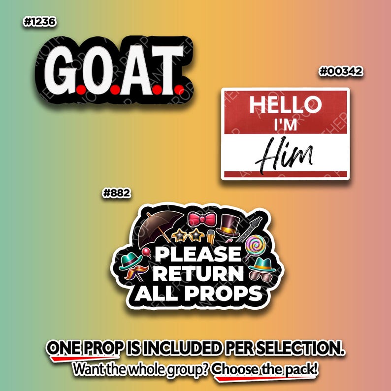 May include: A collection of prop stickers with various designs. One sticker says "GOAT" in white letters with red dots. Another says "HELLO I'M Him" on a name tag. A third sticker reads "PLEASE RETURN ALL PROPS".