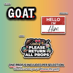 May include: A collection of prop signs with text. One sign reads "GOAT" in white letters with red dots on a black background. Another sign says "HELLO I'M Him" on a red and white background. A third sign says "PLEASE RETURN ALL PROPS".