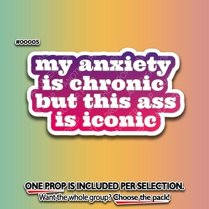 Funny Sassy Foam Board Photo Booth Props - Girls Night, Birthday 00005. Anxiety
