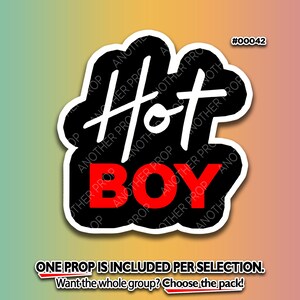 Funny Sassy Foam Board Photo Booth Props - Girls Night, Birthday 00042. Hot BOY