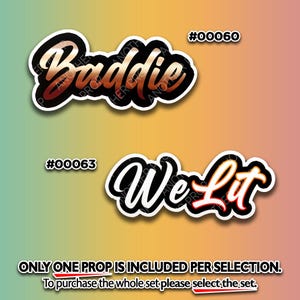 May include: Two sticker designs with the words "Baddie" and "We Lit" in a script font, outlined in black and white. The "Baddie" sticker has a gradient brown and gold fill, while "We Lit" has a red and orange fill. The background is a gradient of yellow, orange, and pink.