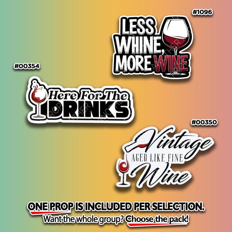 May include: Three wine-themed stickers with white borders. One reads "Less Whine, More Wine" with a wine glass. Another says "Here For The Drinks" with a wine glass. The third says "Vintage Wine" with a wine bottle and glass.