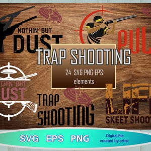 May include: A digital design with trap and skeet shooting elements. The design includes silhouettes of people shooting, targets, and text such as "Trap Shooting" and "Nothin' But Dust". Available in SVG, EPS, and PNG formats, it's ideal for digital projects.