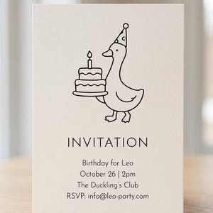 May include: A cream-colored birthday invitation card featuring a line drawing of a duck wearing a party hat and holding a cake. The text "INVITATION" is at the top, with details for Leo's birthday: October 26, 2 PM, at The Duckling's Club.