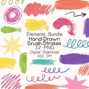 May include: A digital collection of hand-drawn brush strokes and shapes in various colours including pink, yellow, green, orange, purple, and teal. The text reads Elements Bundle Hand-Drawn Brush Strokes 32 PNG Digital Download 300 DPI.