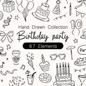 May include: A black and white hand-drawn collection of birthday party elements. The image includes cakes, balloons, party hats, candles, and the text "Birthday party" and "67 Elements".