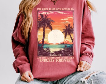 Faithful Jesus Bible Versed Sweatshirt Comfort Colors Christianity Sweatshirt Jesus Loving Faithfully Christian Sweatshirt Psalms Verse