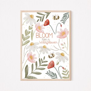 Blumen Poster A4 | Bloom like a Wildflower | Bild Kinderzimmer | Geschenk zur Geburt | Wandbild Babyzimmer | Kinderposter Affirmationsposter