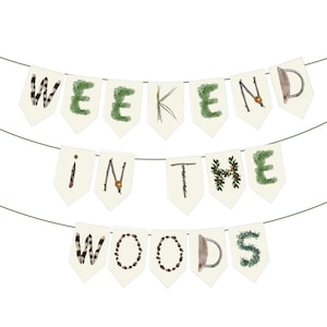 Weekend in the Woods Hanging Banner - Camping Bachelorette party Decorations - DIY Unstrung