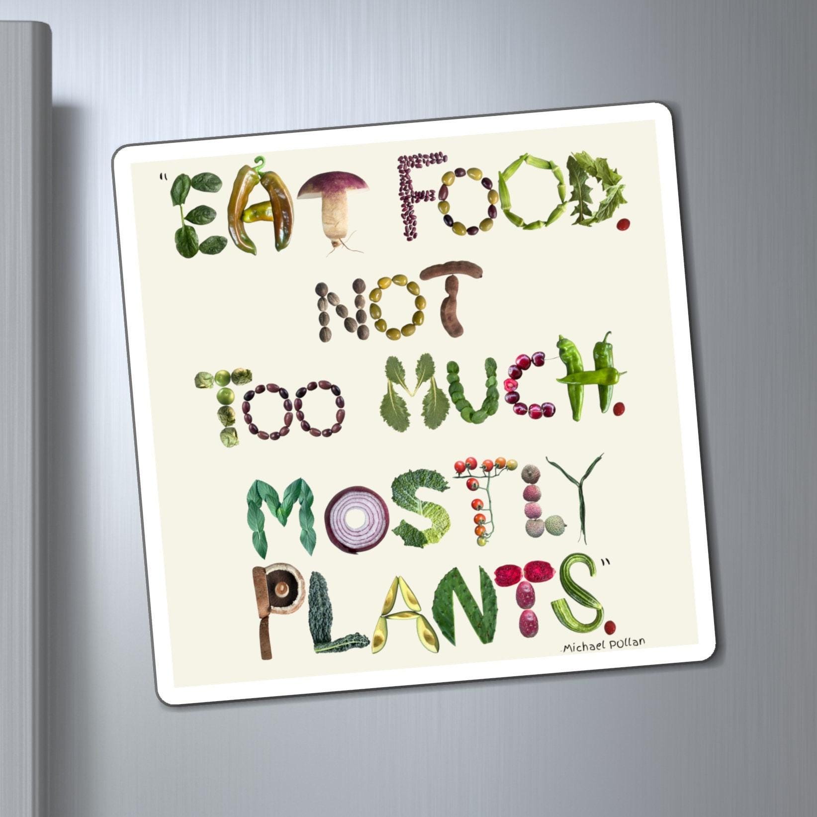 Eat Food Mostly Plants Magnet: Michael Pollan Quote, Healthy Eating - Etsy