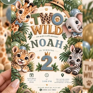 Puede incluir: Una tarjeta de invitación de cumpleaños con temática de safari que muestra una jirafa, un elefante, un leopardo y una cebra. El texto dice TWO WILD, NOAH IS TURNING 2, Saturday July 12 2026 at 3:00 PM, The Safari Lodge 456 Willow Trail Scottsdale AZ 85255, RSVP 480-555-0162.