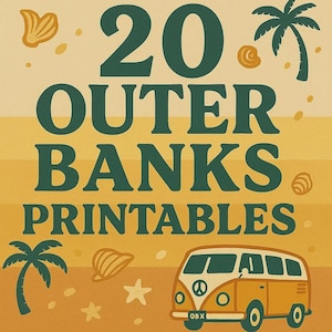Puede incluir: Una impresión digital con el texto "20 Outer Banks Printables" en verde oscuro. El diseño incluye una furgoneta amarilla y blanca, palmeras, conchas marinas y estrellas sobre un fondo color arena.