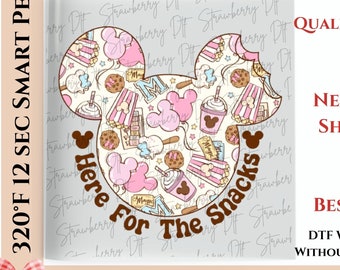 Here For The Snacks Dtf, Disney Transfers, Ready to Press, Personalized DTF Transfer, Disney Gifts, High Quality, Heat Press DTF Transfer