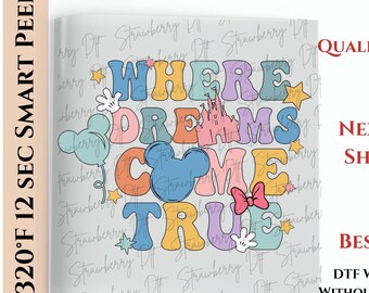 Where Dreams Come True Ready To Press, Disney Dtf Transfers, DTF Prints Heat Transfer, Disney Mickey DTF Transfers, Disney Family Dtf
