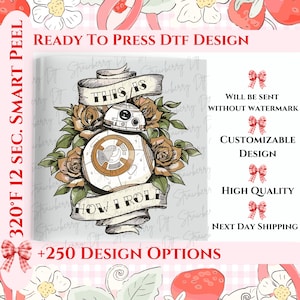 May include: A black and white digital design featuring a Star Wars BB-8 droid surrounded by roses. The design includes the text "This is how I roll".