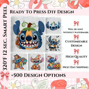 May include: Ready to press DTF designs featuring Stitch in various Halloween costumes. The designs include Stitch as a pumpkin, witch, and holding a jack-o'-lantern. The text reads "320°F 12 SEC. SMART PEEL" and "+500 DESIGN OPTIONS."