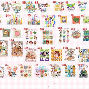 May include: A collection of colorful graphic designs featuring Toy Story characters, including Woody, Buzz Lightyear, and others, labeled with numbers 81 through 131. The designs include various phrases like You've Got a Friend in Me and To Infinity and Beyond.