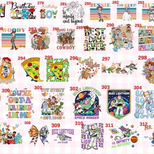 May include: A collection of colorful graphic designs featuring Toy Story characters like Woody, Buzz Lightyear, Jessie, and Rex, with various slogans such as To Infinity and Beyond, Best Day Ever, and You've Got a Friend in Me, numbered 277 through 312.