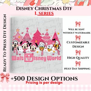 May include: A DTF design featuring Disney characters in pink Santa hats and scarves, with pink Christmas trees and the text "Walt Disney World". The design is part of the Disney Christmas DTF 1. Series.