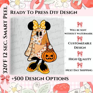 May include: A ready-to-press DTF design featuring a ghost character with a Minnie Mouse bow and a jack-o'-lantern. The design includes text that says "Ready to Press DTF Design" and "+500 Design Options".